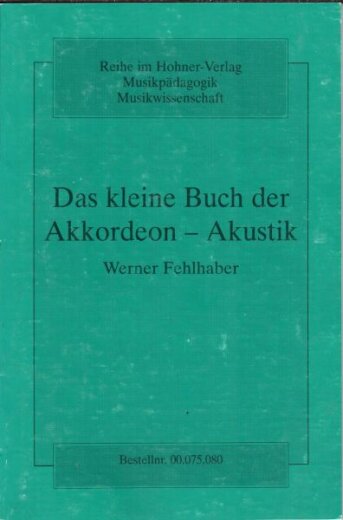 Das kleine Buch der Akkordeon-Akustik von  Werner Fehlhaber