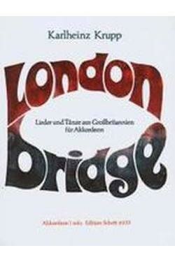 London Bridge - Lieder aus Großbritannien